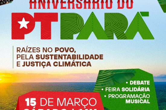 PT Pará comemora 45 anos com debate sobre a COP 30, cultura e festa em Belém